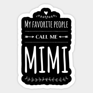 My Favorite People Call Me Mimi Sticker